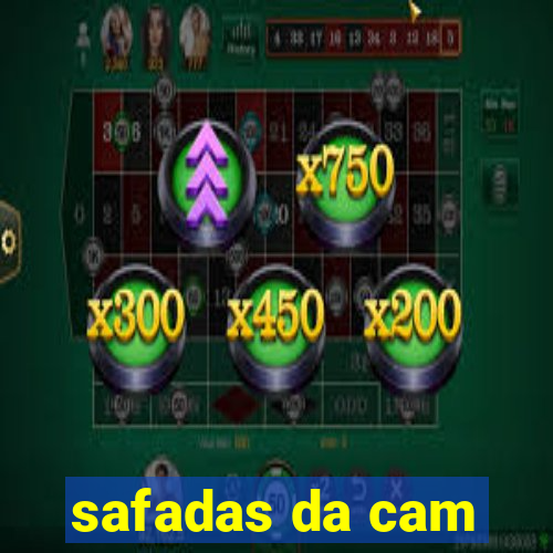 safadas da cam